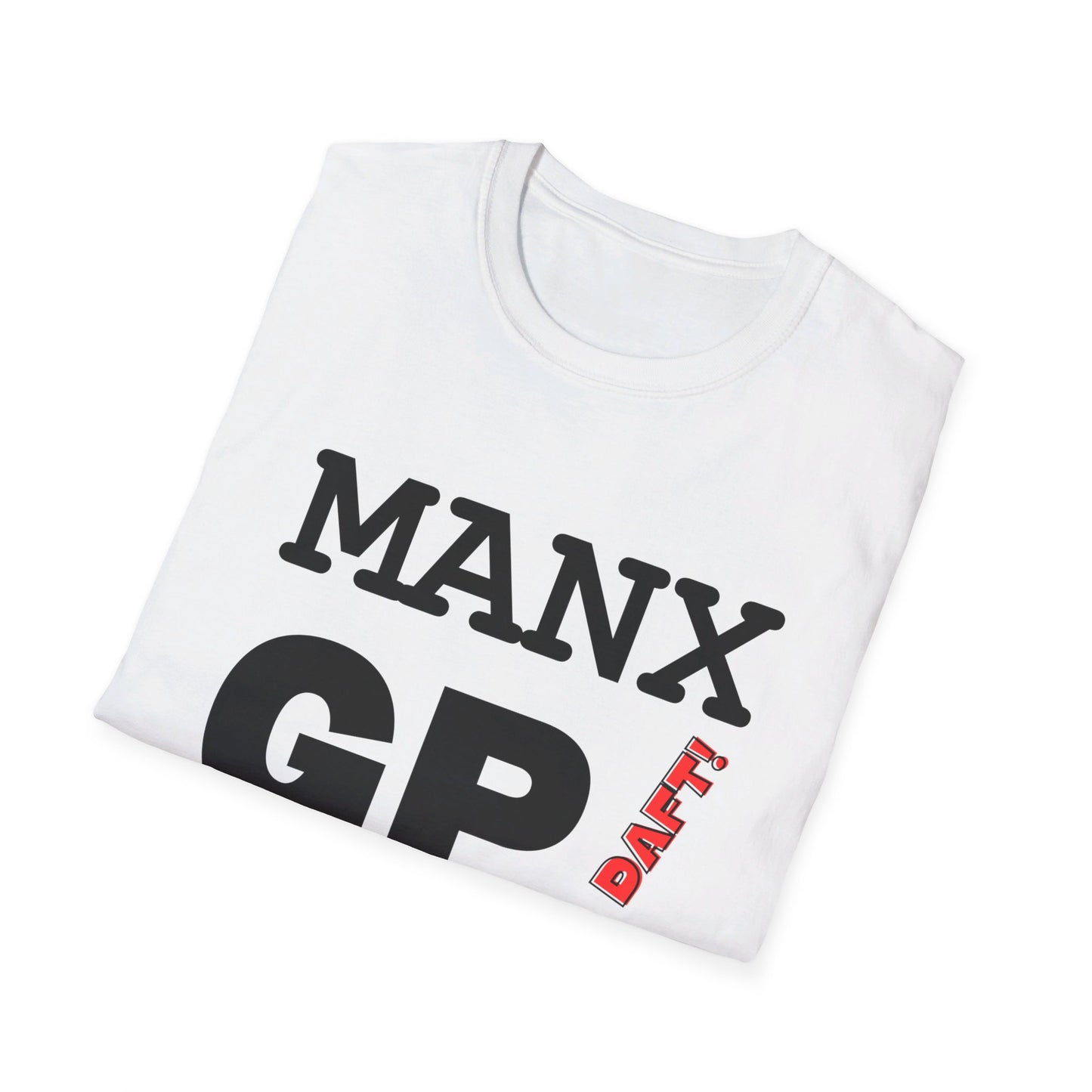 "Manx Daft!" Unisex Softstyle T-Shirt